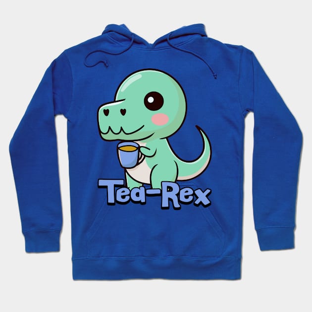 Tea-Rex! Cute Tea Drinking Dinosaur Cartoon Hoodie by Cute And Punny